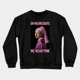 On Wednesdays we wear pink Crewneck Sweatshirt